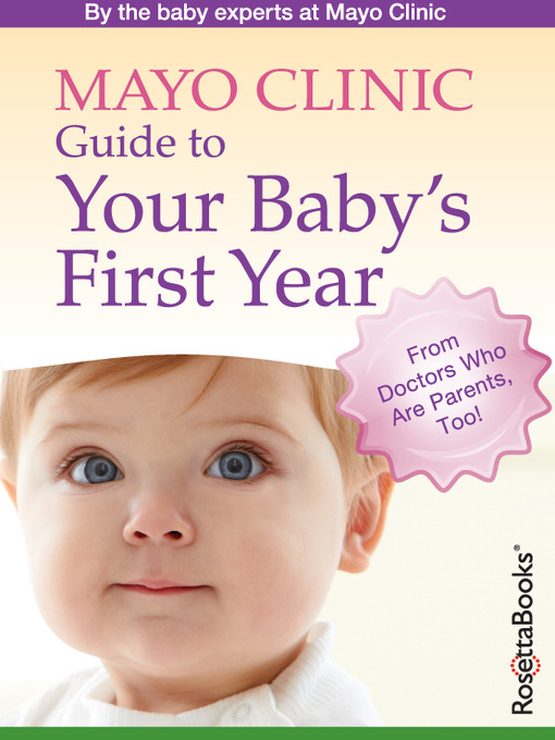 Title details for Mayo Clinic Guide to Your Baby's First Year by Mayo Clinic - Available